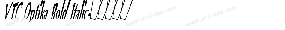 VTC Optika Bold Italic字体转换